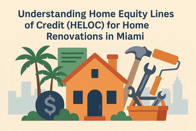Understanding_Home_Equity_Lines_of_Credit_HELOC_for_Home_Renovations_in_Miami_optimized