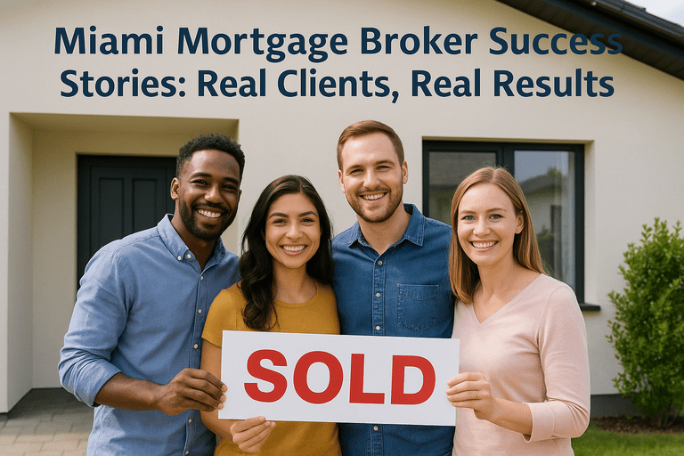 Miami_Mortgage_Broker_Success_Stories_Real_Clients_Real_Results_optimized