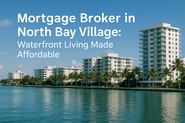 Mortgage_Broker_in_North_Bay_Village_Waterfront_Living_Made_Affordable_optimized