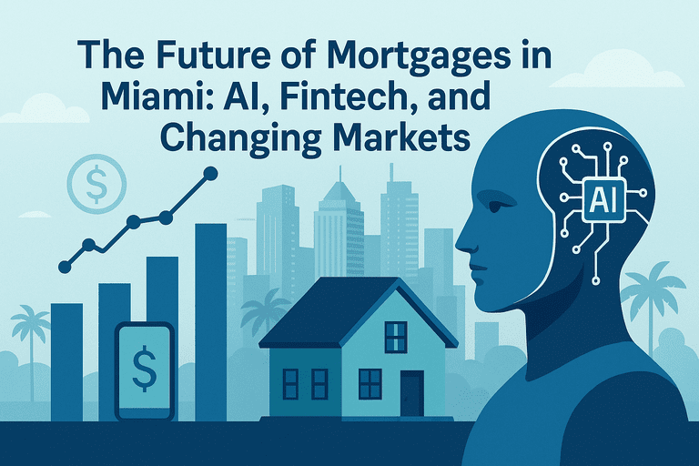 The_Future_of_Mortgages_in_Miami_AI_Fintech_and_Changing_Markets_optimized